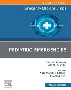 Pediatric Emergencies, An Issue of Emergency Medicine Clinics of North America