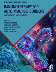 Immunotherapy for Autoimmune Disorders: Innovations and Insights (Developments in Immunology)