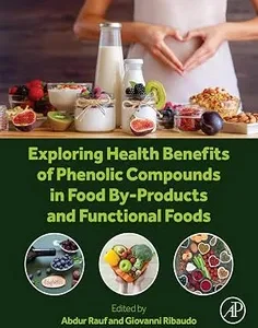 Exploring Health Benefits of Phenolic Compounds in Food By-Products and Functional Foods
