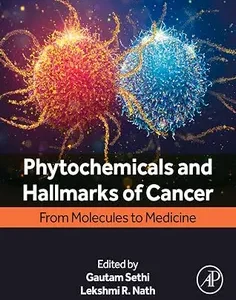 Phytochemicals and Hallmarks of Cancer: From Molecules to Medicine