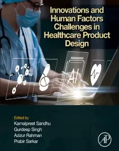 Innovations and Human Factors Challenges in Healthcare Product Design