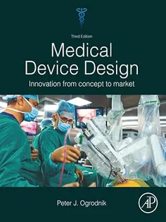 Medical Device Design: Innovation from Concept to Market