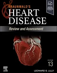 Braunwald's Heart Disease Review And Assessment
