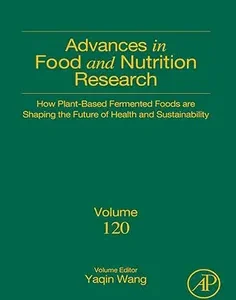 How Plant-Based Fermented Foods are Shaping the Future of Health and Sustainability (Advances in Food and Nutrition Research)