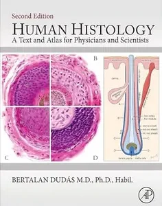 Human Histology: A Text and Atlas for Physicians and Scientists