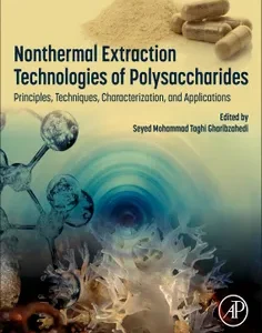 Nonthermal Extraction Technologies of Polysaccharides: Principles, Techniques, Characterization, and Applications