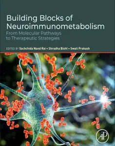 Building Blocks of Neuroimmunometabolism: From Molecular Pathways to Therapeutic Strategies