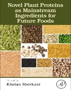 Novel Plant Proteins as Mainstream Ingredients for Future Foods