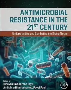 Antimicrobial Resistance in the 21st Century: Understanding and Combating the Rising Threat
