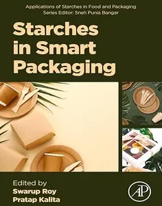 Starches in Smart Packaging (Applications of Starches in Food and Packaging)