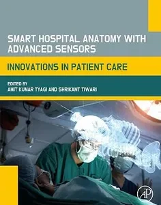 Smart Hospital Anatomy with Advanced Sensors: Innovations in Patient Care