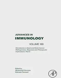 Microbiome in Head and Neck Cancer: Pathogenesis, Diagnosis and Therapeutic Implications: Part A (Advances in Immunology)