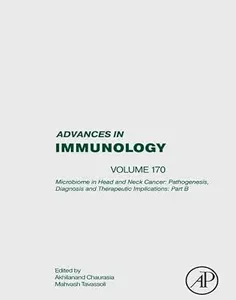 Microbiome in Head and Neck Cancer: Pathogenesis, Diagnosis and Therapeutic Implications: Part B (Volume 170) (Advances in Immunology, Volume 170)