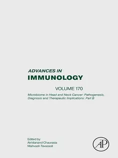 Microbiome in Head and Neck Cancer: Pathogenesis, Diagnosis and Therapeutic Implications: Part B (Volume 170) (Advances in Immunology, Volume 170)