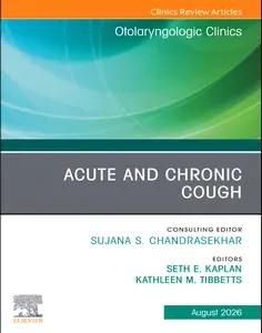 Acute and Chronic Cough, an Issue of Otolaryngologic Clinics of North America