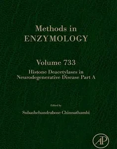 Histone Deacetylases in Neurodegenerative Disease Part A (Methods in Enzymology)