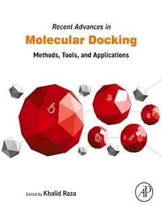 Recent Advances in Molecular Docking: Methods, Tools, and Applications