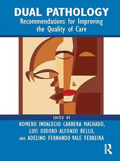 Dual Pathology: Recommendations for Improving the Quality of Care