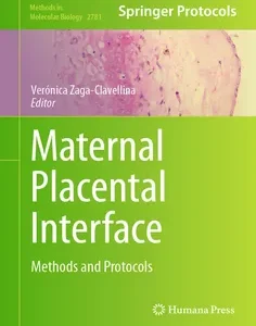 Maternal Placental Interface: Methods and Protocols