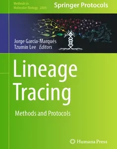 Lineage Tracing: Methods and Protocols