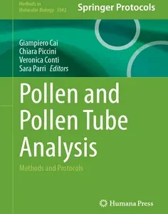 Pollen and Pollen Tube Analysis: Methods and Protocols