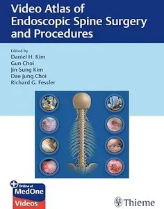 Video Atlas of Endoscopic Spine Surgery and Procedures