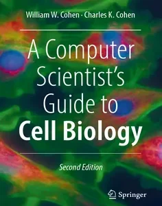A Computer Scientist's Guide to Cell Biology