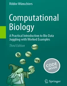 Computational Biology: A Practical Introduction to Bio Data Juggling with Worked Examples