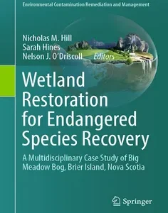 Wetland Restoration for Endangered Species Recovery: A Multidisciplinary Case Study of Big Meadow Bog, Brier Island, Nova Scotia