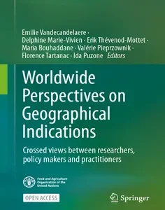 Worldwide Perspectives on Geographical Indications: Crossed views between researchers, policy makers and practitioners