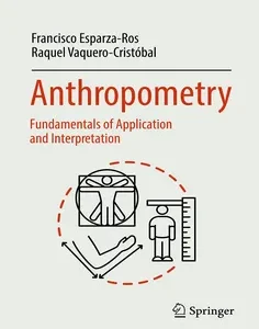 Anthropometry: Fundamentals of Application and Interpretation