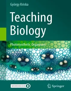 Teaching Biology: Photosynthetic Organisms