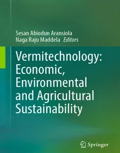 Vermitechnology: Economic, Environmental and Agricultural Sustainability