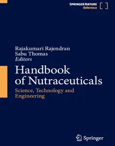 Handbook of Nutraceuticals: Science, Technology and Engineering