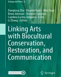 Linking Arts with Biocultural Conservation, Restoration, and Communication
