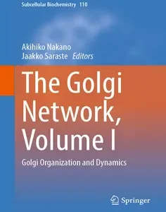 The Golgi Network, Volume I: Golgi Organization and Dynamics