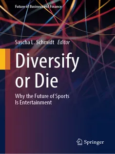 Diversify or Die: Why the Future of Sports Is Entertainment
