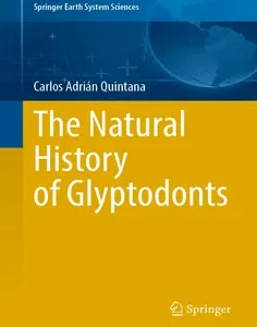 The Natural History of Glyptodonts