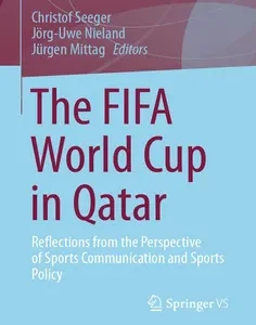 The FIFA World Cup in Qatar: Reflections from the Perspective of Sports Communication and Sports Policy