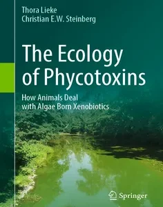 The Ecology of Phycotoxins: How Animals Deal with Algae Born Xenobiotics