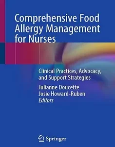 Comprehensive Food Allergy Management for Nurses: Clinical Practices, Advocacy, and Support Strategies