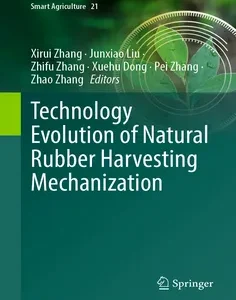 Technology Evolution of Natural Rubber Harvesting Mechanization