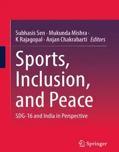 Sports, Inclusion, and Peace: SDG-16 and India in Perspective