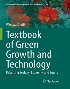 Textbook of Green Growth and Technology: Balancing Ecology, Economy, and Equity