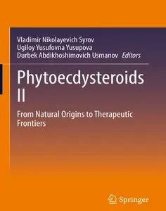 Phytoecdysteroids II: From Natural Origins to Therapeutic Frontiers