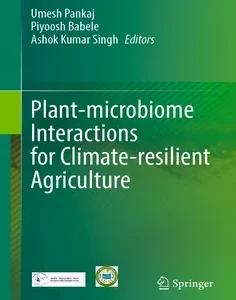 Plant-microbiome Interactions for Climate-resilient Agriculture