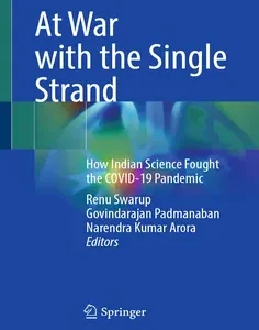 At War with the Single Strand: How Indian Science Fought the COVID-19 Pandemic