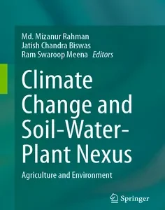 Climate Change and Soil-Water-Plant Nexus: Agriculture and Environment