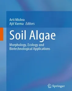 Soil Algae: Morphology, Ecology and Biotechnological Applications