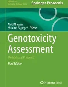 Genotoxicity Assessment: Methods and Protocols